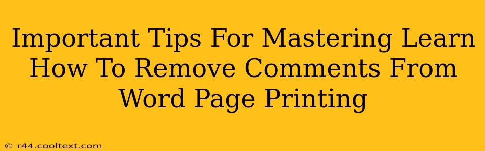 Important Tips For Mastering Learn How To Remove Comments From Word Page Printing