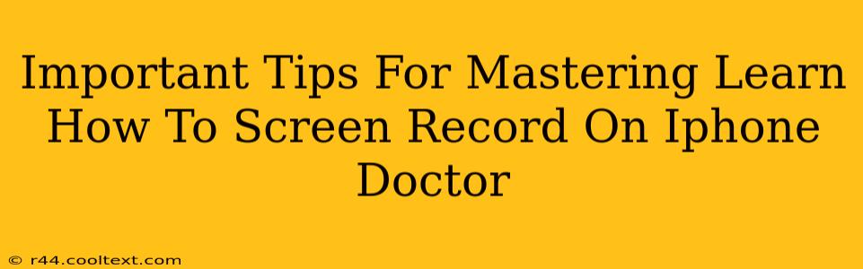 Important Tips For Mastering Learn How To Screen Record On Iphone Doctor