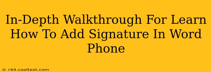 In-Depth Walkthrough For Learn How To Add Signature In Word Phone