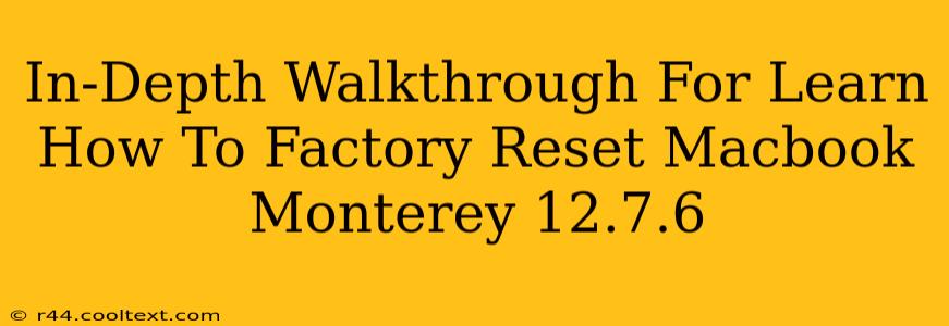 In-Depth Walkthrough For Learn How To Factory Reset Macbook Monterey 12.7.6