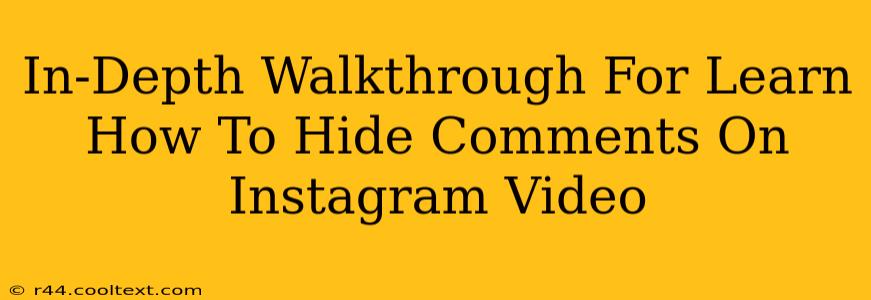 In-Depth Walkthrough For Learn How To Hide Comments On Instagram Video