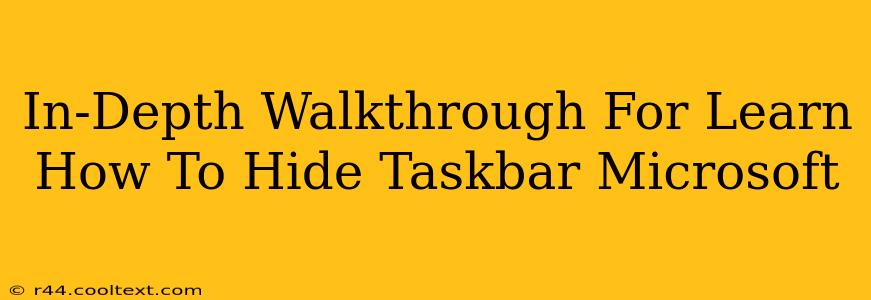 In-Depth Walkthrough For Learn How To Hide Taskbar Microsoft