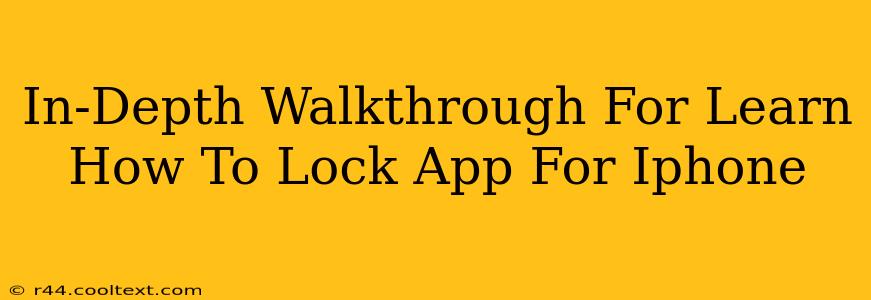 In-Depth Walkthrough For Learn How To Lock App For Iphone