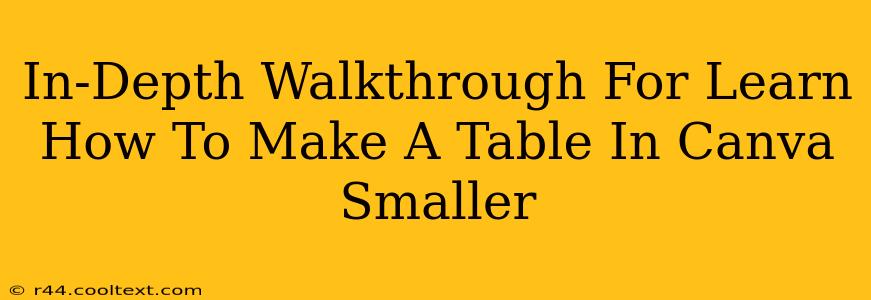 In-Depth Walkthrough For Learn How To Make A Table In Canva Smaller