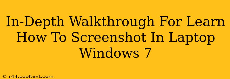 In-Depth Walkthrough For Learn How To Screenshot In Laptop Windows 7