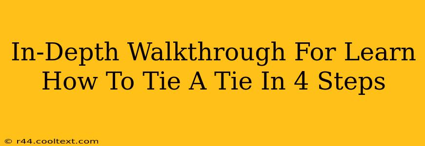 In-Depth Walkthrough For Learn How To Tie A Tie In 4 Steps