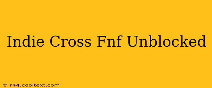 Indie Cross Fnf Unblocked