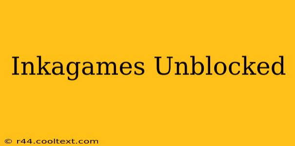 Inkagames Unblocked