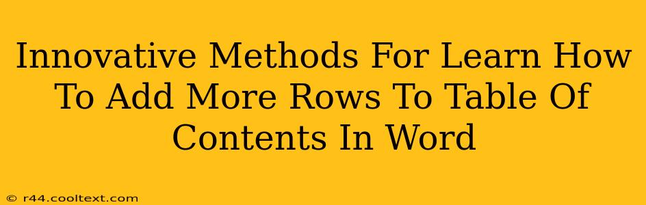 Innovative Methods For Learn How To Add More Rows To Table Of Contents In Word