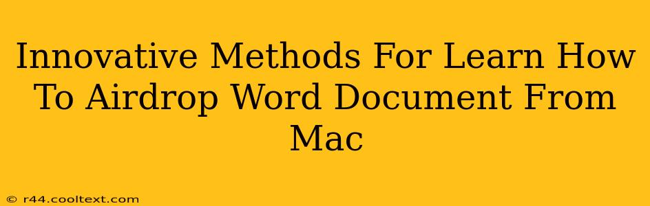 Innovative Methods For Learn How To Airdrop Word Document From Mac