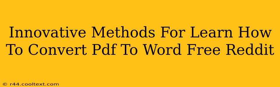 Innovative Methods For Learn How To Convert Pdf To Word Free Reddit