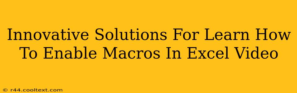 Innovative Solutions For Learn How To Enable Macros In Excel Video