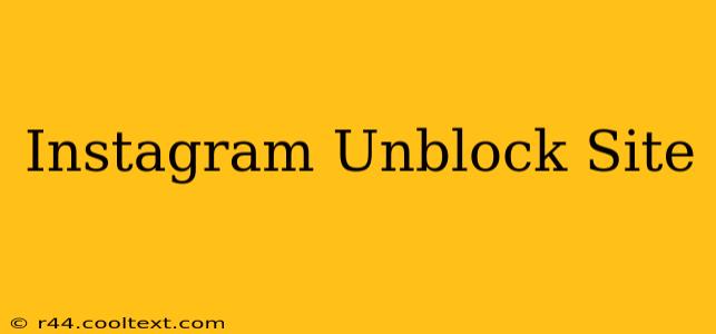 Instagram Unblock Site