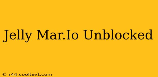 Jelly Mar.Io Unblocked