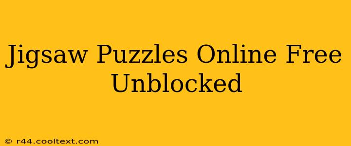 Jigsaw Puzzles Online Free Unblocked