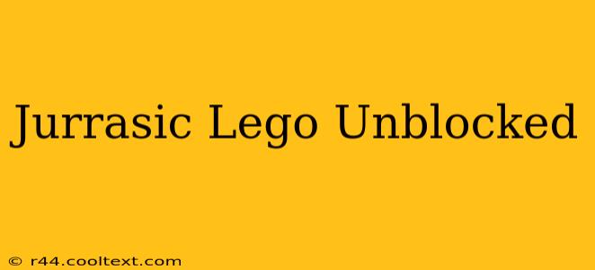 Jurrasic Lego Unblocked