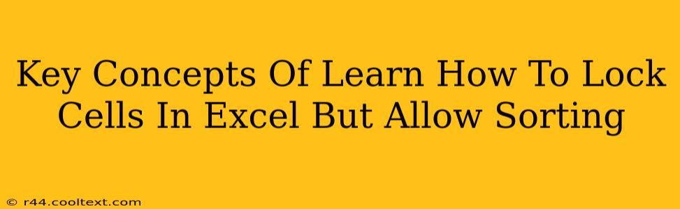 Key Concepts Of Learn How To Lock Cells In Excel But Allow Sorting