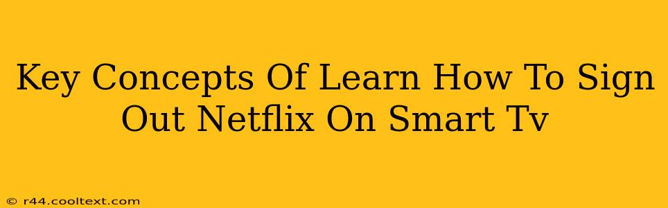 Key Concepts Of Learn How To Sign Out Netflix On Smart Tv