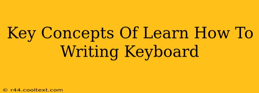 Key Concepts Of Learn How To Writing Keyboard