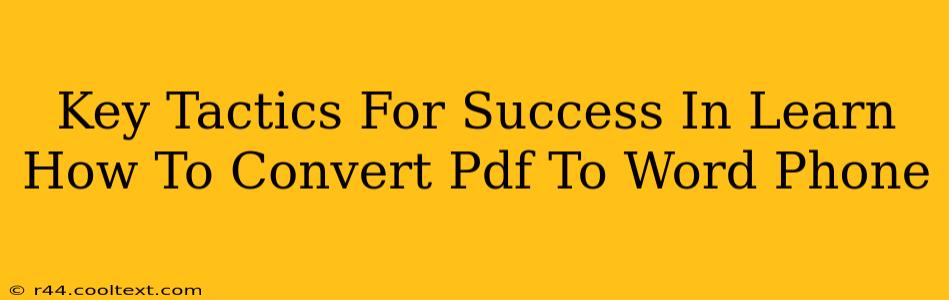 Key Tactics For Success In Learn How To Convert Pdf To Word Phone