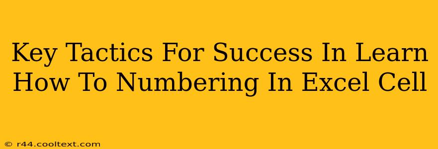 Key Tactics For Success In Learn How To Numbering In Excel Cell