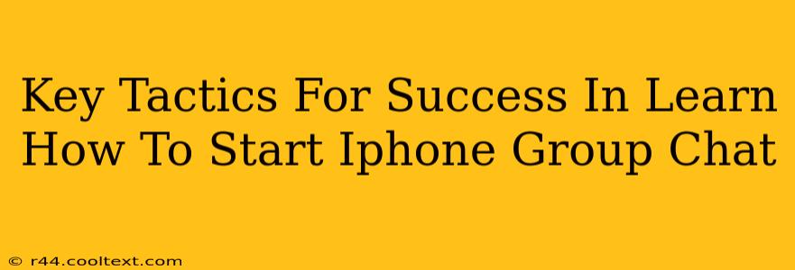 Key Tactics For Success In Learn How To Start Iphone Group Chat