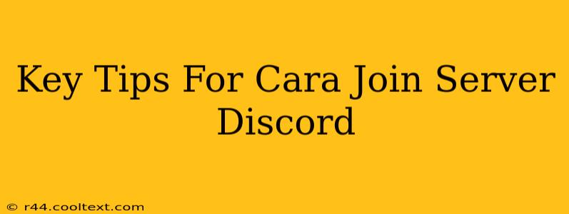 Key Tips For Cara Join Server Discord