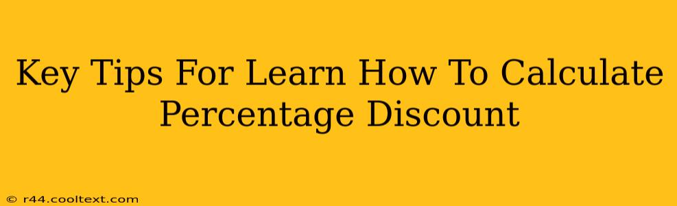 Key Tips For Learn How To Calculate Percentage Discount