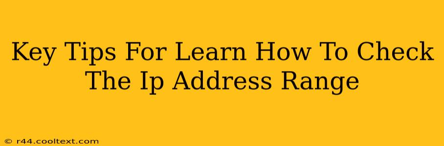 Key Tips For Learn How To Check The Ip Address Range