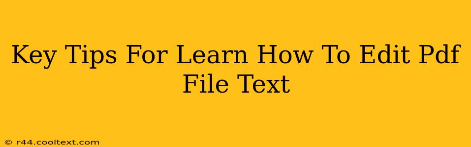 Key Tips For Learn How To Edit Pdf File Text