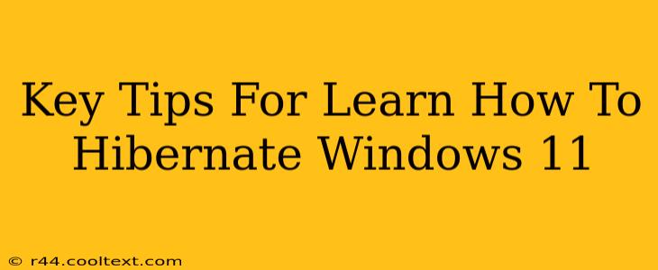 Key Tips For Learn How To Hibernate Windows 11