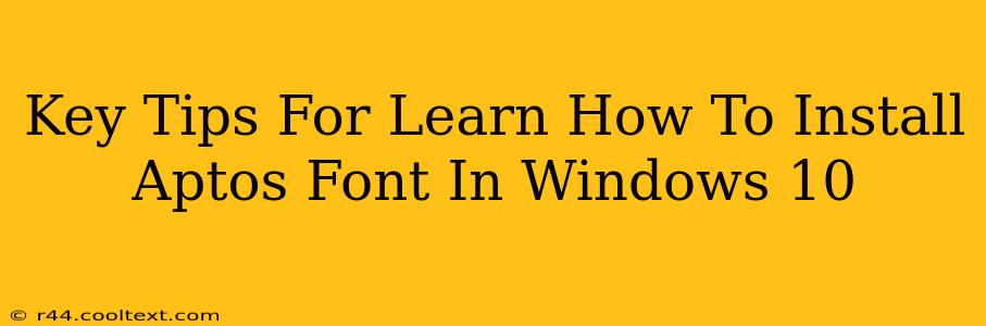 Key Tips For Learn How To Install Aptos Font In Windows 10