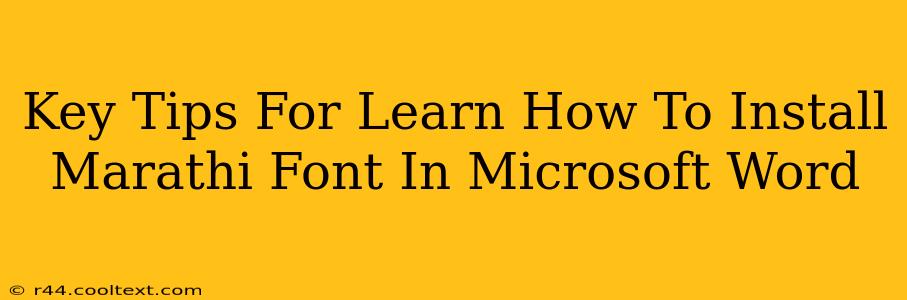 Key Tips For Learn How To Install Marathi Font In Microsoft Word