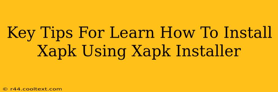 Key Tips For Learn How To Install Xapk Using Xapk Installer