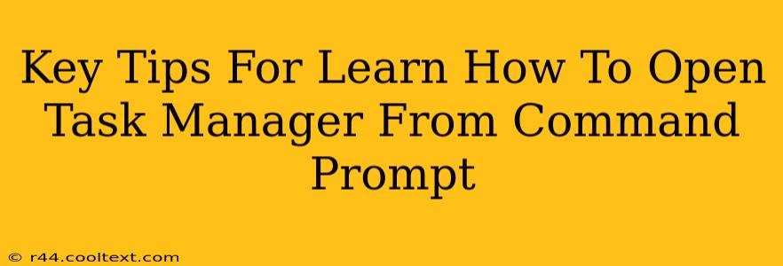 Key Tips For Learn How To Open Task Manager From Command Prompt