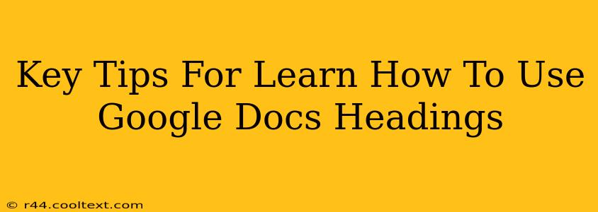 Key Tips For Learn How To Use Google Docs Headings