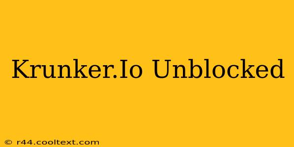 Krunker.Io Unblocked