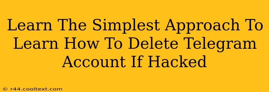 Learn The Simplest Approach To Learn How To Delete Telegram Account If Hacked