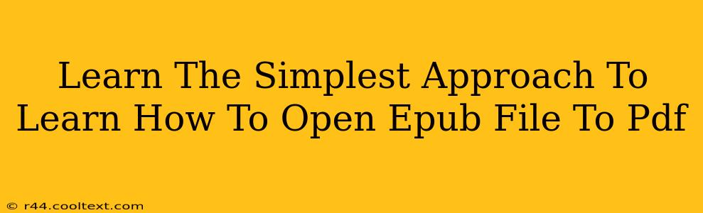Learn The Simplest Approach To Learn How To Open Epub File To Pdf