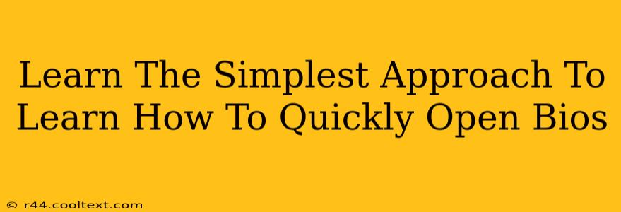Learn The Simplest Approach To Learn How To Quickly Open Bios