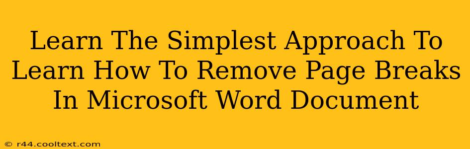 Learn The Simplest Approach To Learn How To Remove Page Breaks In Microsoft Word Document