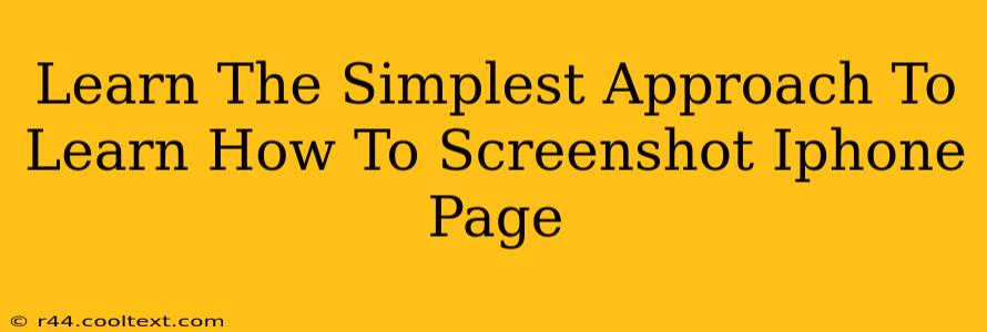 Learn The Simplest Approach To Learn How To Screenshot Iphone Page