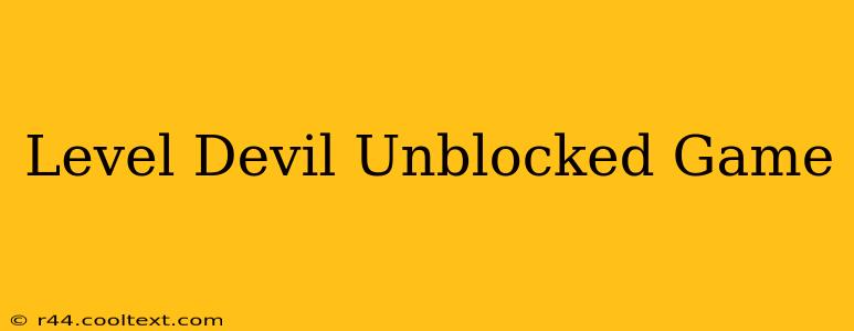 Level Devil Unblocked Game