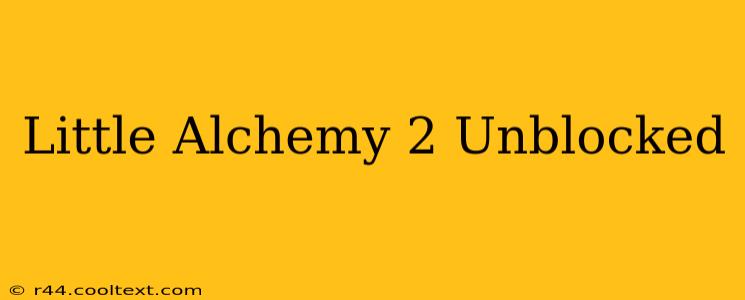 Little Alchemy 2 Unblocked