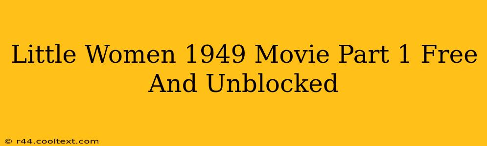 Little Women 1949 Movie Part 1 Free And Unblocked