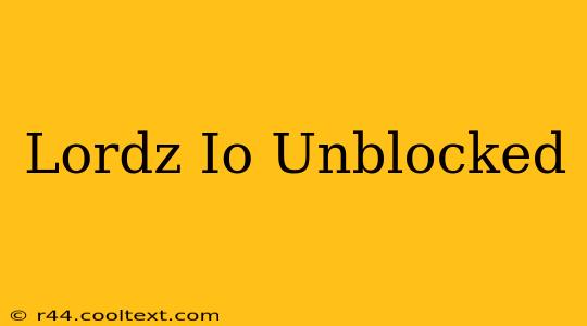 Lordz Io Unblocked