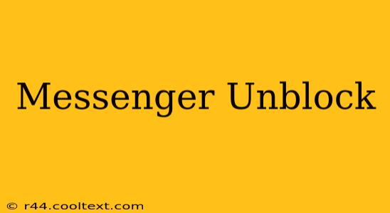 Messenger Unblock