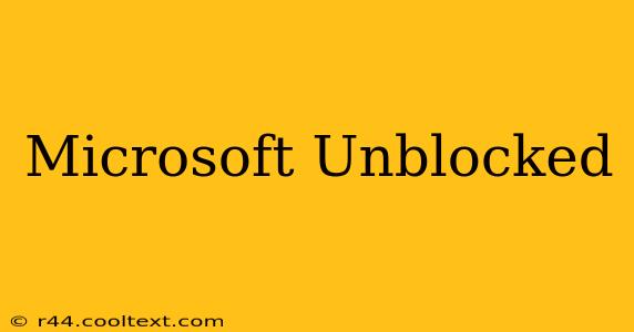 Microsoft Unblocked