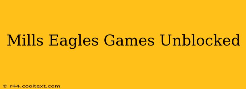 Mills Eagles Games Unblocked