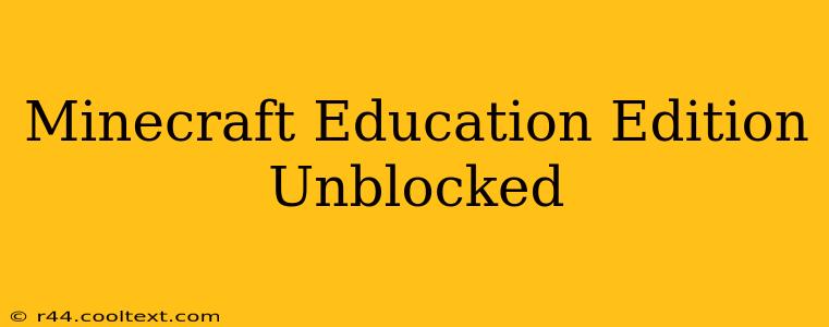 Minecraft Education Edition Unblocked